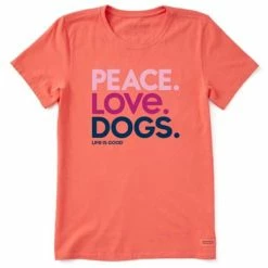 Flash Sale 🛒 Shirts 👩 Women's Life Is Good Peace Love 🐕 Dogs Crusher Tee 😍